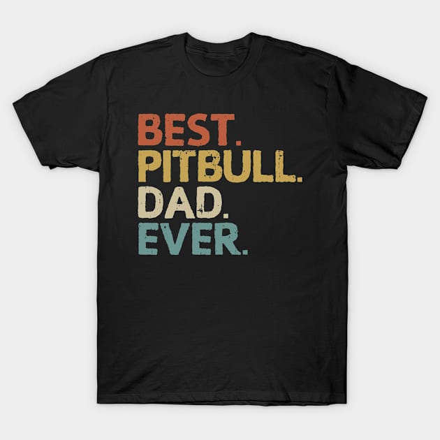 Pitbull Dad | Pit Bull Owner Gift Idea T-Shirt by Streetwear KKS